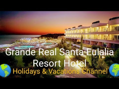 Grande Real Santa Eulalia Resort & Hotel SPA, Albufeira, Portugal