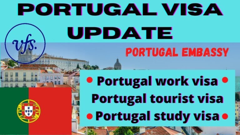 Portugal Visa Update | Portugal VFS Update | Portugal Embassy Update | Portugal Work Visa Study Visa