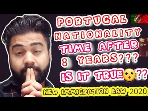 Portugal……Portugal Nationality(Passport) Time After 8 Years😮???New Immigration Law 2020… Portugal……Portugal Nationality(Passport) Time After 8 Years😮???New Immigration Law 2020…