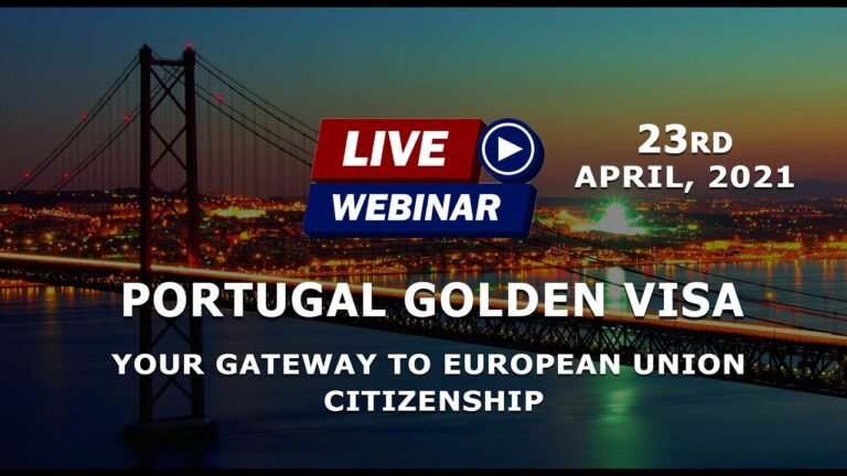 Webinar on Portugal Golden Visa: Your Gateway to European Union Citizenship – 23 April, 2021 Webinar on Portugal Golden Visa: Your Gateway to European Union Citizenship – 23 April, 2021