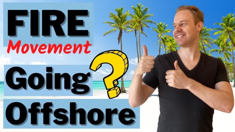 Going Offshore as The Best FIRE Movement Hack?