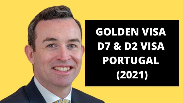 Golden visa, D7 visa and D2 visa in Portugal (2021)