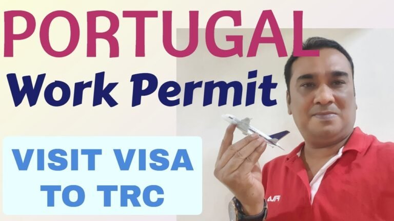 PORTUGAL WORK PERMIT/PORTUGAL TRC/EUROPE VISA/PORTUGAL VISA/SETTLE IN PORTUGAL
