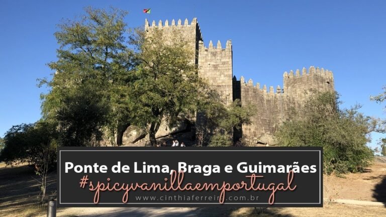 Portugal | Ponte de Lima, Braga e Guimarães. Passeios e Hotel | #SpicyVanillaEmPortugal