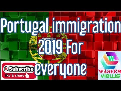 Portugal immigration 2019-2020 complete information