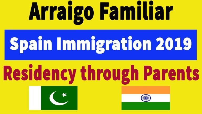 Spain Immigration 2019 || Arraigo Familiar || Residency through Parents/Children URDU/Hindi