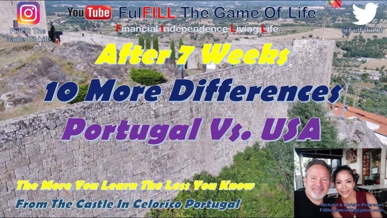 Video 26 – Expats In Portugal – After 7 Weeks, 10 More Differences, USA vs Portugal