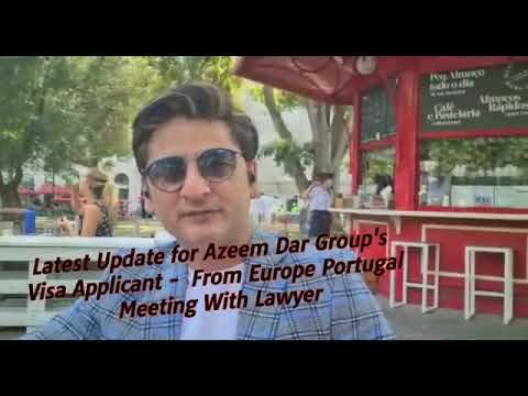 visa applicant update live from Portugal 🇵🇹 Europe 🇪🇺 By Azeem Dar