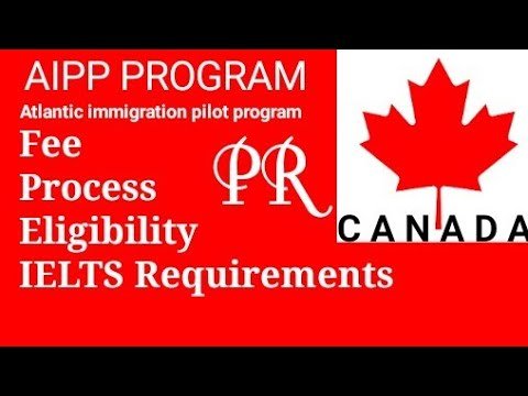 AIPP Program | Canada work permit | Simple process | Canadian Permanent residency  | How to apply