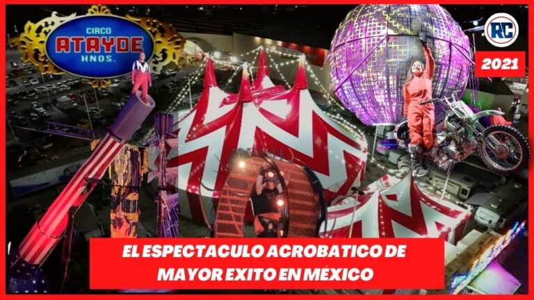 Así OPERA el mejor CIRCO en la Ciudad de México 2021 | Circo Atayde Hermanos | Recorrido Completo