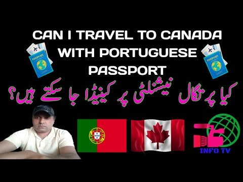 Can i travel to Canada without Visa on Portuguese Passport|Canada Travel with ssPortugal Nationality