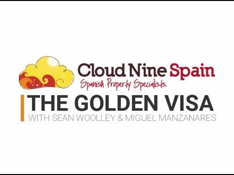 Cloud Nine Spain – The Golden Visa Explained