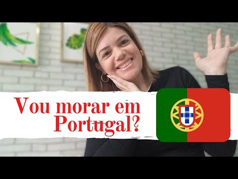 Decisão de ir morar em Portugal!