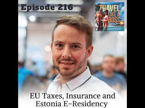 EP 216 – EU Taxes, Insurance and Estonia E-Residency EP 216 – EU Taxes, Insurance and Estonia E-Residency