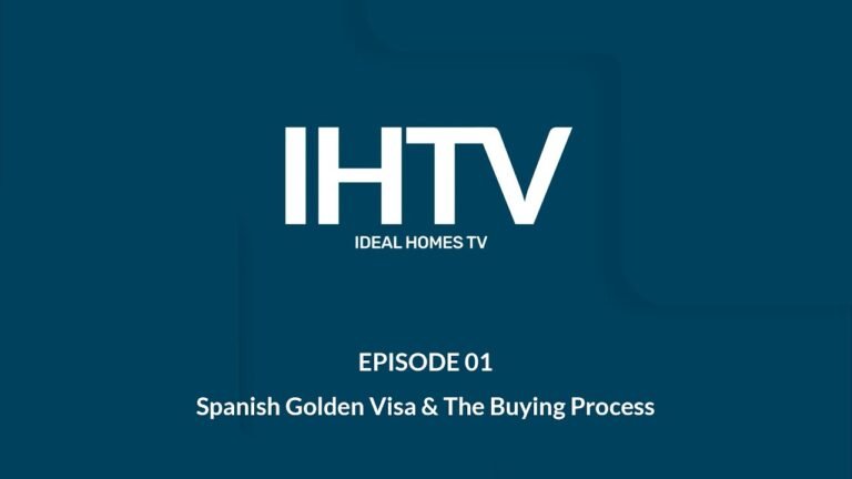 IHTV – Spanish Golden Visa and the Real Estate Buying Process in Spain