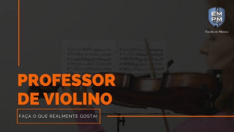 PROFESSOR DE VIOLINO [EMPM – Escola de Música]