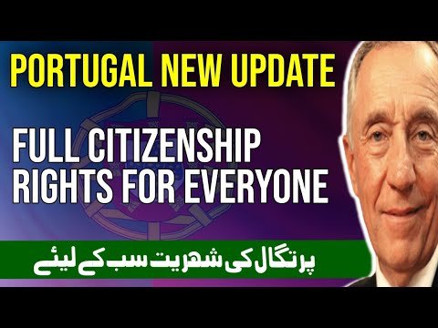 Portugal Immigration Update Citizenship Rights For Everyone