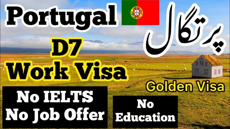 Portugal Work Visa | D7 Visa, Portugal | Without Job Offer | Golden Visa | No IELTS | Canadian Dream