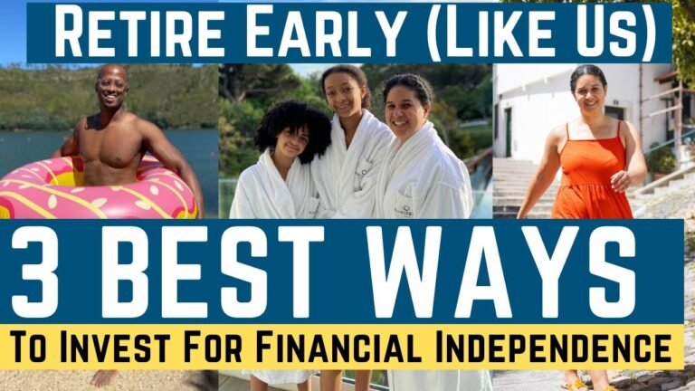 3 Best Ways to Invest to Retire Early (Financial Independence Retire Early)