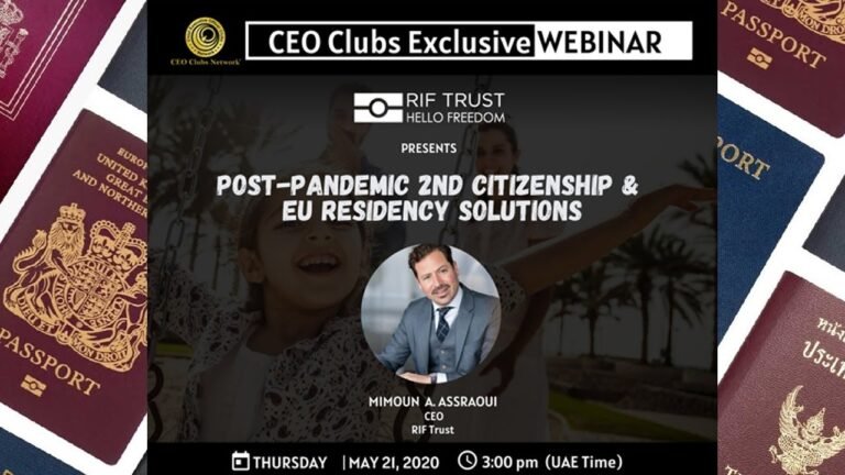 CEO Clubs Webinar: Post-Pandemic 2nd Citizenship & EU Residency Solutions