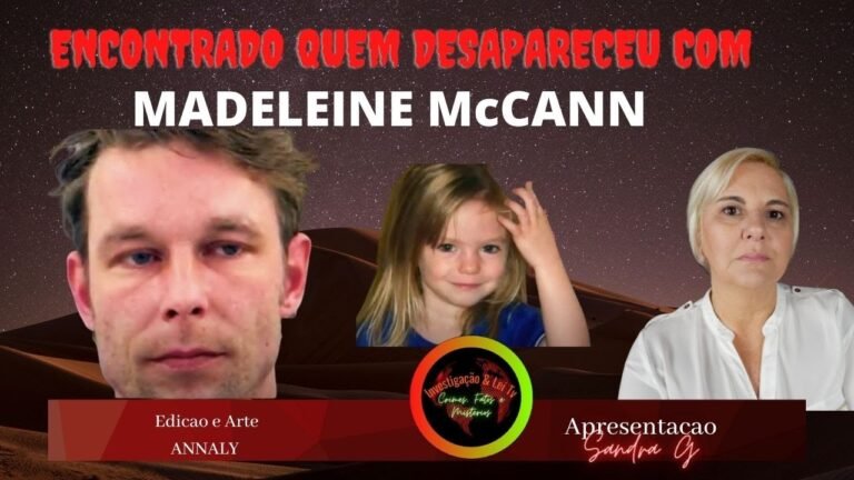 ENCONTRADO QUEM DESAPARECEU COM MADELEINE McCANN