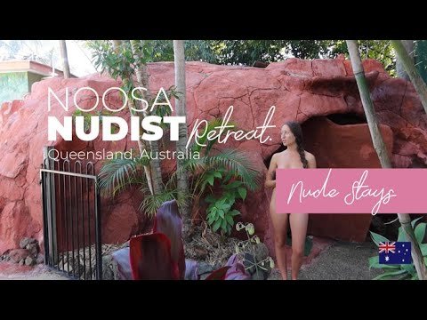 Nude Stays: Noosa Nudist Retreat (a sensual nudist retreat)