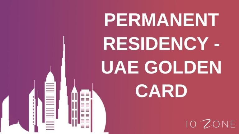 Permanent Residency System Launched In UAE-Golden Card Scheme | UAE VISA