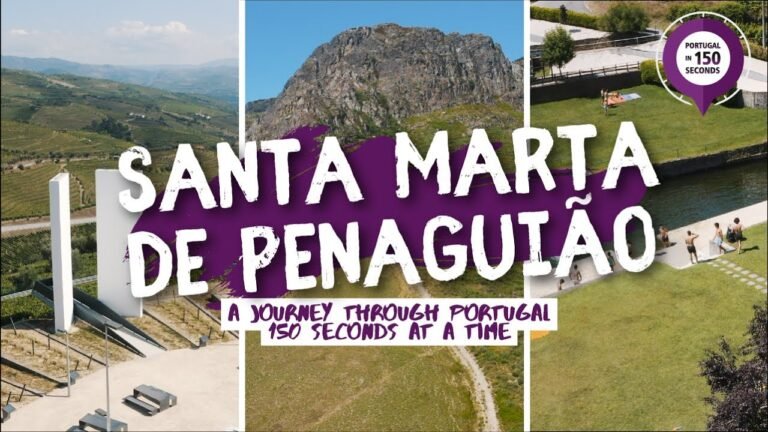 Portugal in 150 Seconds: Cities & Villages – Santa Marta de Penaguião