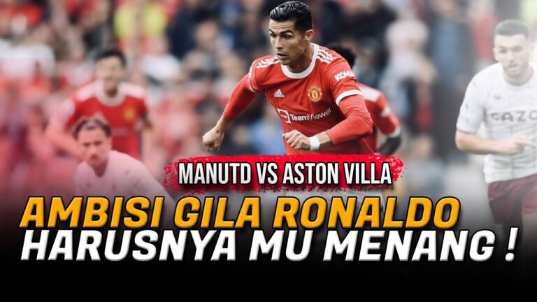 RONALDO AKAN BERMAIN SAMPAI 40 TAHUN ⚡ MANCHESTER UNITED "HARUSNYA" MENANG LAWAN ASTON VILLA 🔥