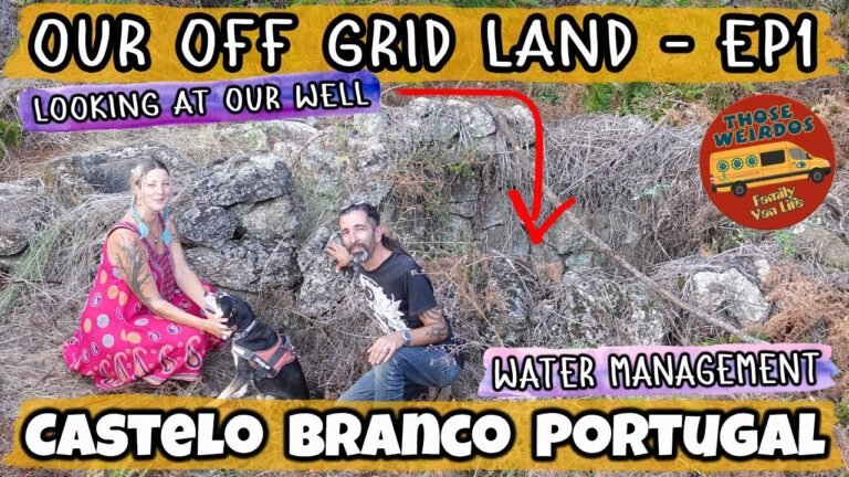 There's a Problem With Our Well! Our Off Grid Land in Portugal – Our Homestead Ep1, Those Weirdos