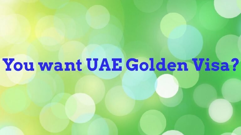 UAE Golden Visa | Benefits | Criteria | Cost