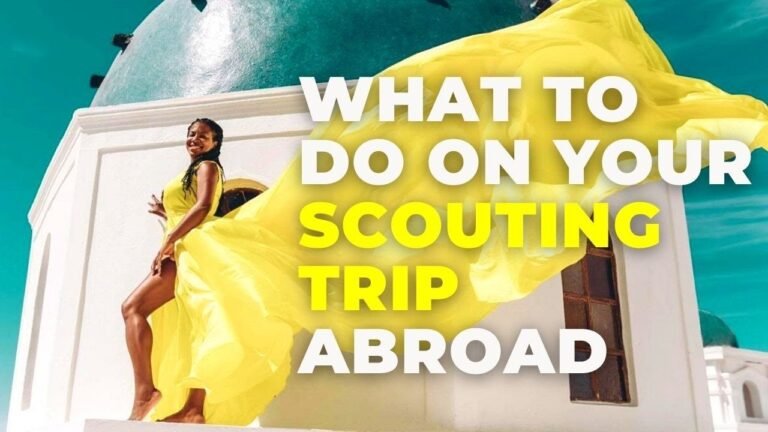 What To Do On Your Scouting Trip Abroad