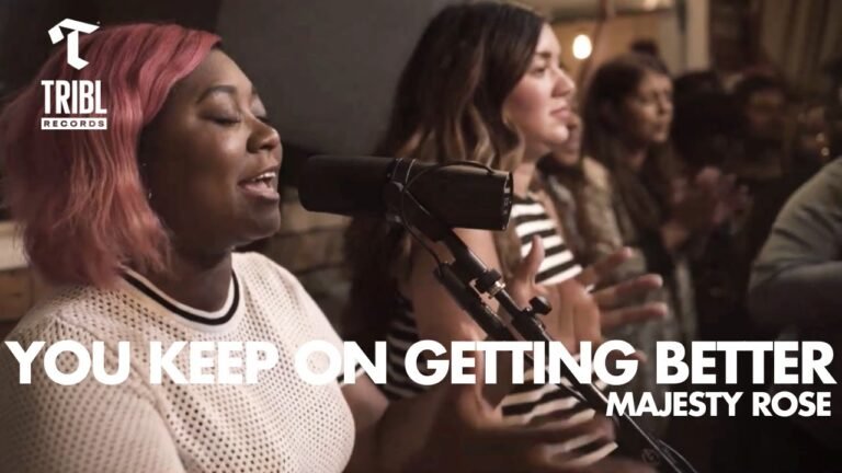 You Keep On Getting Better (feat. Majesty Rose) – Maverick City Music | TRIBL Music