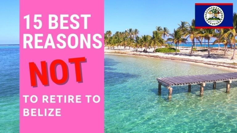 15 Reason's NOT to retire to Belize!  Don't live in Belize!