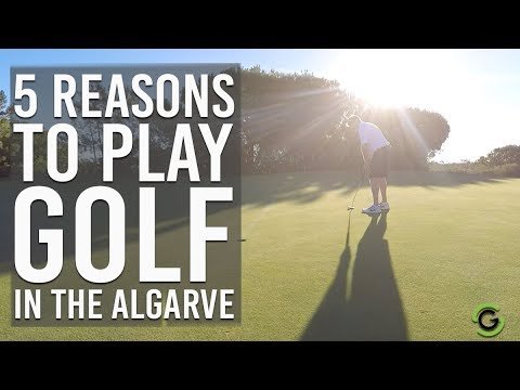 5 REASONS TO PLAY GOLF IN THE ALGARVE, PORTUGAL