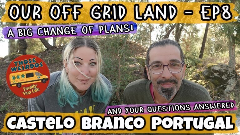 A BIG Change of Plans On Our Off Grid Land in Portugal, Our Homestead Ep8 & Your Questions Answered