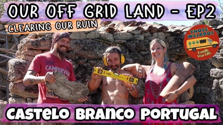 Clearing The Ruin – Our Off Grid Land in Portugal – Our Homestead Ep2, Those Weirdos