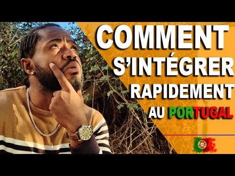 Comment s'intégrer rapidement au Portugal 🇵🇹 Comment s'intégrer rapidement au Portugal 🇵🇹