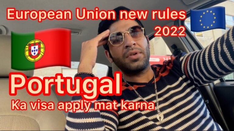 European Union new rules in 2022 for Asians | Portugal ka visa apply mat karna