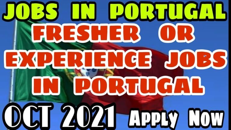 Jobs in Portugal | Portugal WORK Permit 2021 | Portugal Jobs For Indian