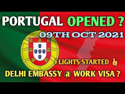 LIVE UPDATE 10TH OCT 2021 || IS PORTUGAL 🇵🇹WORK PERMIT STARTED @ DELHI EMBASSY ? #portugalworkpermit