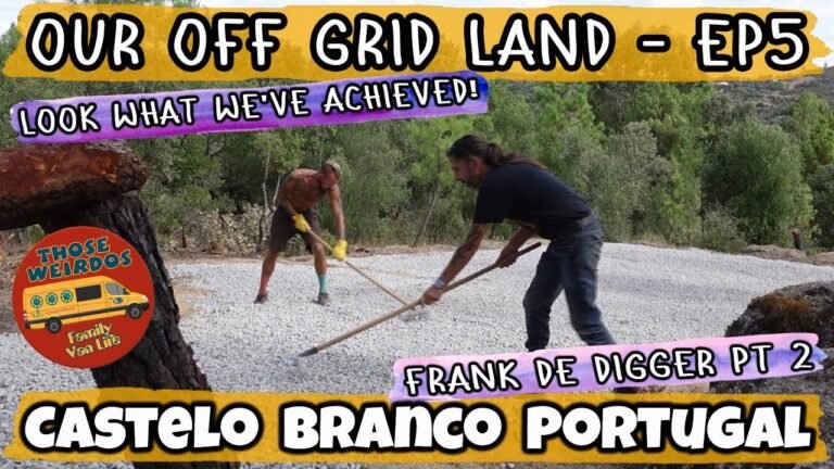 Look What Frank Did On Our Off Grid Land in Portugal – Our Homestead Ep5, Those Weirdos