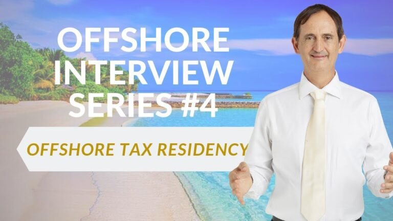 Offshore Tax Residency – Offshore Interview Series Part 4