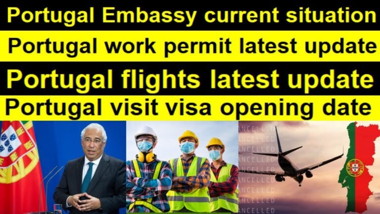 Portugal work visa latest update | Portugal Flights  | Visit Visa Opening Date  | Portugal Embassy.