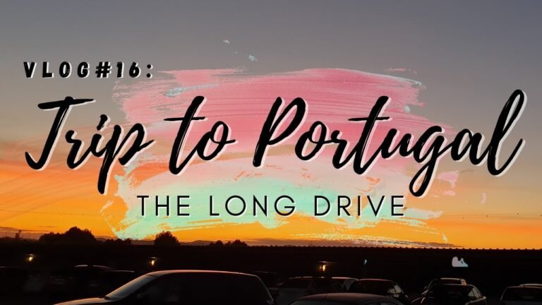VLOG#16: Trip to Portugal: The Long Drive VLOG#16: Trip to Portugal: The Long Drive