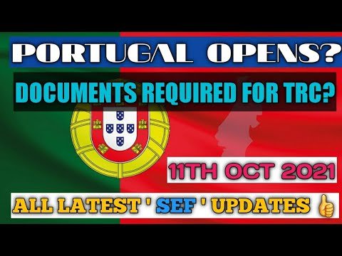 WHAT IS ' SEF ' DOCUMENTS  REQUIRED ? LATEST  PORTUGAL  WORK PERMIT TRC UPDATE 11TH OCT 2021