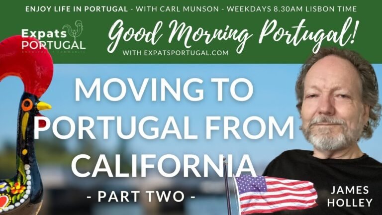 Moving to Portugal from California on The Good Morning Portugal! Show – PART TWO!