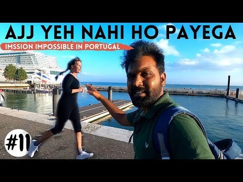 Ajj Yeh Nhi Ho Payega Sorry Dosto | Mission Impossible in Portugal | EP 11