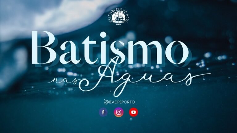 BATISMO EM ÁGUAS – 21/11/2021 | IEADPE – PORTO – PORTUGAL