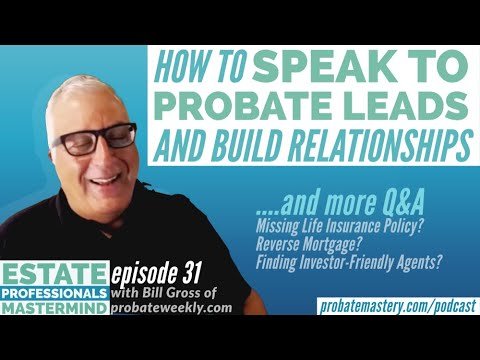 Calling probates, probate marketing, and selling probate property: Live probate class w/ Bill Gross